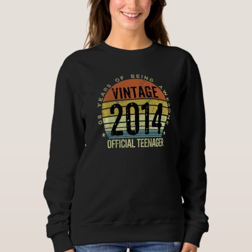 8 Birthday  Vintage 2014 Official Teenager 8 Yr Ol Sweatshirt