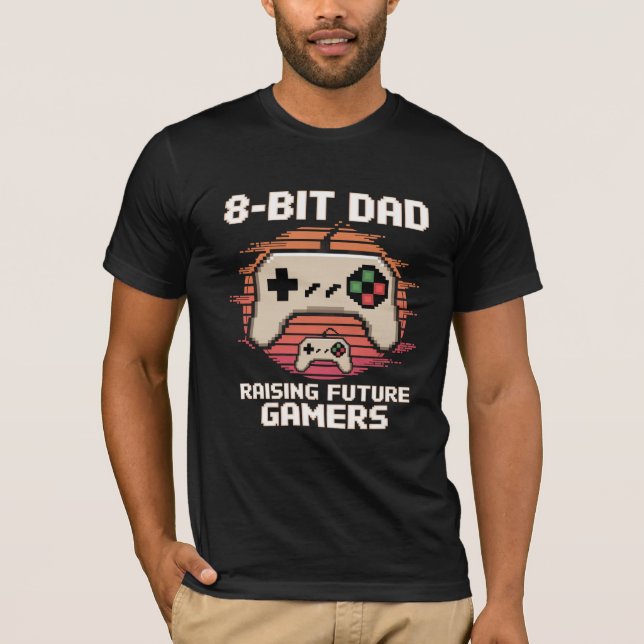 8-Bit Dad – Raising Future Gamers T-Shirt (Front)