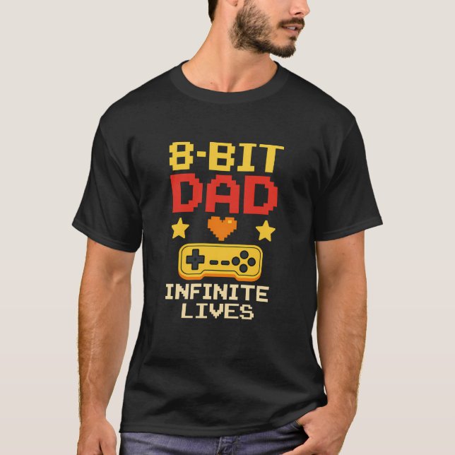 8-Bit Dad with Infinite Lives T-shirt (Front)