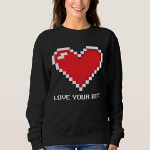 8 bit Pixel Heart Valentines  Girls Love your Bits Sweatshirt