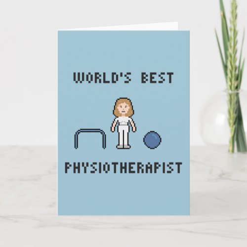 8 Bit Worlds Best Physiotherapist Greeting Card