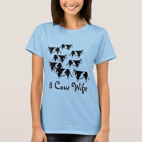 8 Cow Wife lds mormon ctrshirt gift latter T_Shirt