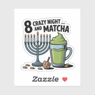 8 Crazy Nights And Matcha Hanukkah Jewish Jew Sticker