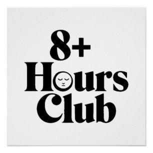 8+ Hours Club – Sleep Optimization Poster
