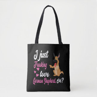 8 I Just Freaking Love German Shepherd OK Tote Bag