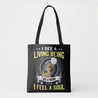 8 I See A Living Being I See A Friend I Feel A Sou Tote Bag