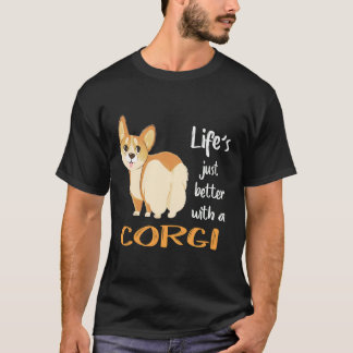 8 Life's Just Better With A Corgi T-Shirt