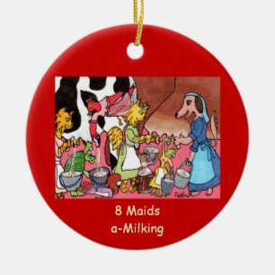 8 Maids a-Milking Ceramic Ornament