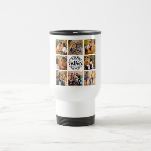 8 Photo Collage All Occasion Worlds Best Father Travel Mug