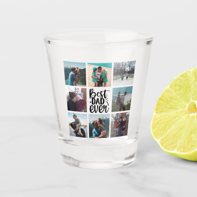 8 Photo Collage Best Dad Ever   Shot Glass (Front)