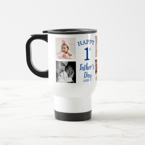 8 Photo Collage  Blue Happy First Fathers Day Travel Mug