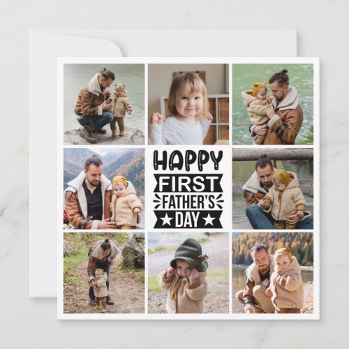 8 Photo Collage Happy First Fathers Day Holiday Card