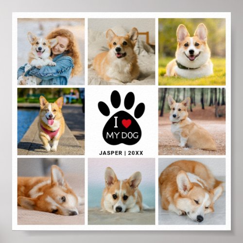 8 Photo Collage Heart I Love My Dog  Poster