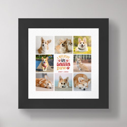 8 Photo Collage I Believe In Santa Paw Name  Date Framed Art