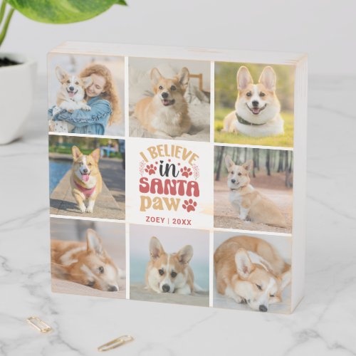 8 Photo Collage I Believe In Santa Paw Name  Date Wooden Box Sign