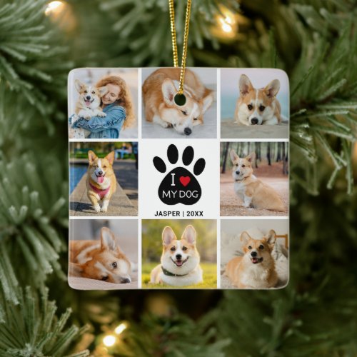 8 Photo Collage I Love My Dog Heart Paw Print Ceramic Ornament