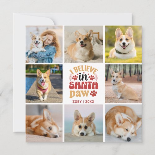 8 Photo Collage Pet I Believe In Santa Paw Card