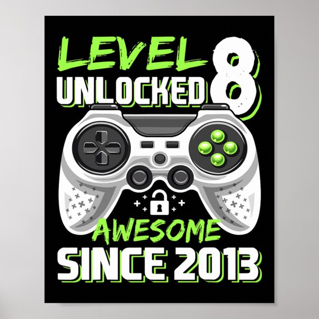 8 Unlocked Awesome 2013 Video Game 8th Birthday Gi Poster (Front)