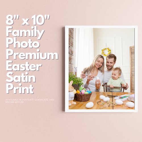 8 x 10 Family Photo Premium Easter Satin Print