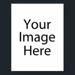 8½" x 11" Poster<br><div class="desc">Customize your own poster on Zazzle. Use the Customize design tool to upload & insert your art, designs, or image to create a one-of-a-kind poster! Experiment and add text using unique fonts & preview your creation! This simple to personalize poster has no minimum orders & is made after you place...</div>