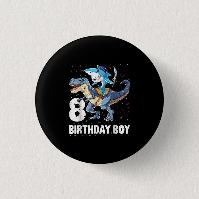 8 year old, 8th Birthday Boy Shark Dinosaur Prirat Button (Front)