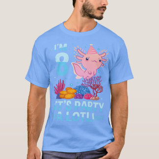 8 Year Old Aolotl Lover 8th Birthday Gift Boys Gir T-Shirt