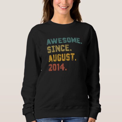 8 Year Old  Awesome Since August 2014 8th Birthday Sweatshirt