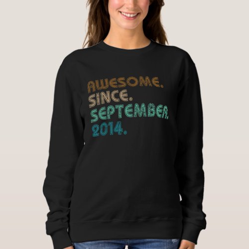 8 Year Old  Awesome Since September 2014 8th Birth Sweatshirt