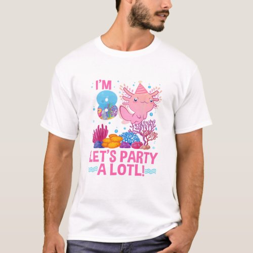 8 Year Old Gifts 8Th Birthday Axolotl Lover Boys G T_Shirt