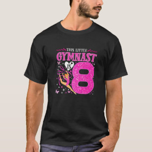 8 Year Old Gymnast 8th Birthday Tumbling Gymnastic T-Shirt
