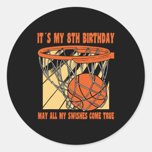 8 Year Old Happy 8th Birthday Basketball 8th Birth Classic Round Sticker
