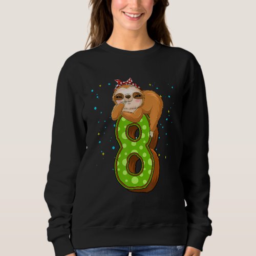 8 Year Old Sloth 8th Birthday Girl Party Cute Slot Sweatshirt