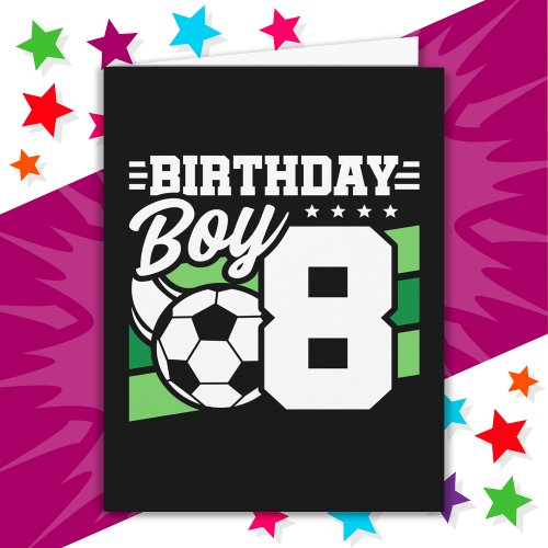8 Year Old Soccer Football Party 8th Birthday Boy Card