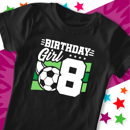 8 Year Old Soccer Football Party 8th Birthday Girl T_Shirt