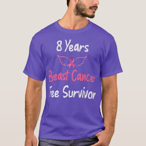 8 Years Breast Cancer Free Pink Breast Cancer Surv T_Shirt