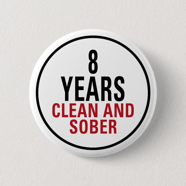 8 Years Clean and Sober Pinback Button (Front)