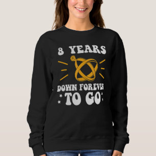 8 years down forever to go 8th wedding anniversary sweatshirt