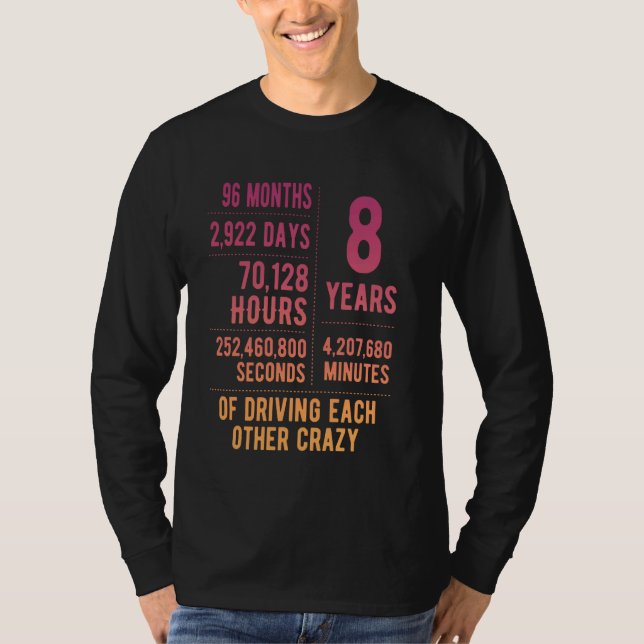 8 Years Married Funny 8th Wedding Anniversary T-Shirt (Front)
