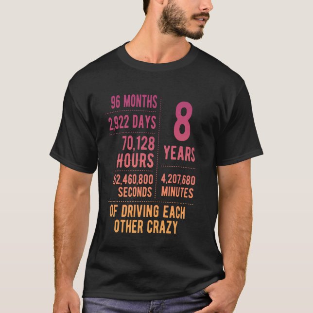 8 Years Married Funny 8th Wedding Anniversary T-Shirt (Front)