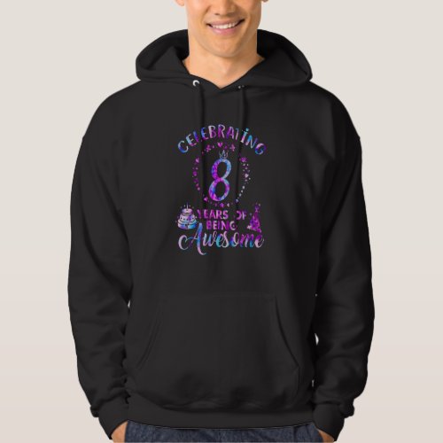 8 Years Of Being Awesome 8 Years Old 8th Birthday  Hoodie