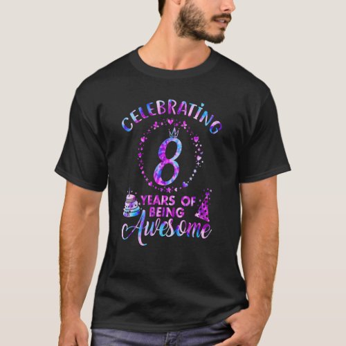 8 Years Of Being Awesome 8 Years Old 8th Birthday  T_Shirt