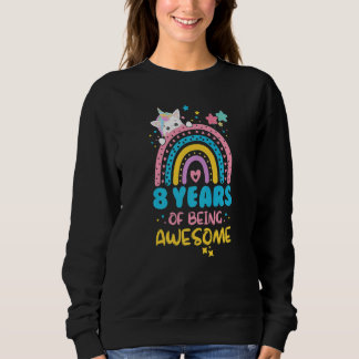 8 Years Of Being Awesome Rainbow 8th Birthday Unic Sweatshirt