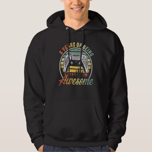 8 Years of Being Awesome Video Game Boy 8th Birthd Hoodie