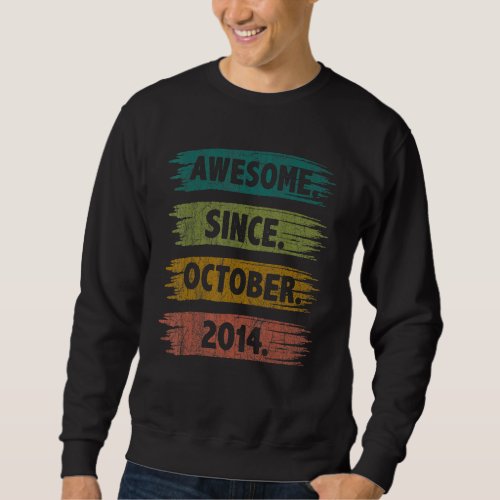 8 Years Old  Awesome Since October 2014 8th Birthd Sweatshirt