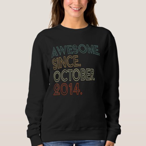 8 Years Old  Awesome Since October 2014 8th Birthd Sweatshirt