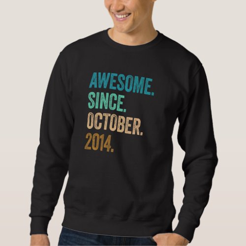 8 Years Old Awesome Since October 2014 8th Birthda Sweatshirt