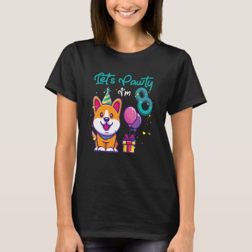 8 Years Old Corgi Dog  8th Birthday Lets Party Ou T_Shirt