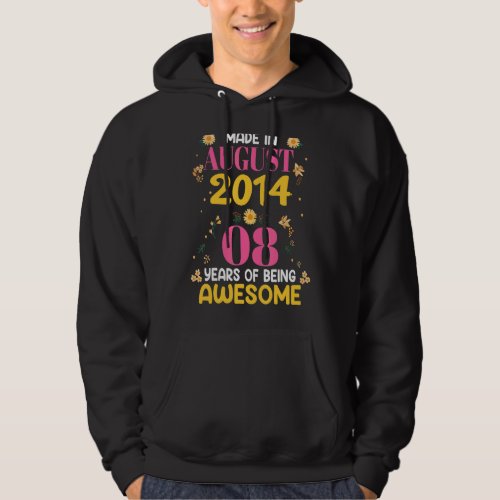 8 Years Old Girls Made In August 2014 Birthday  1 Hoodie