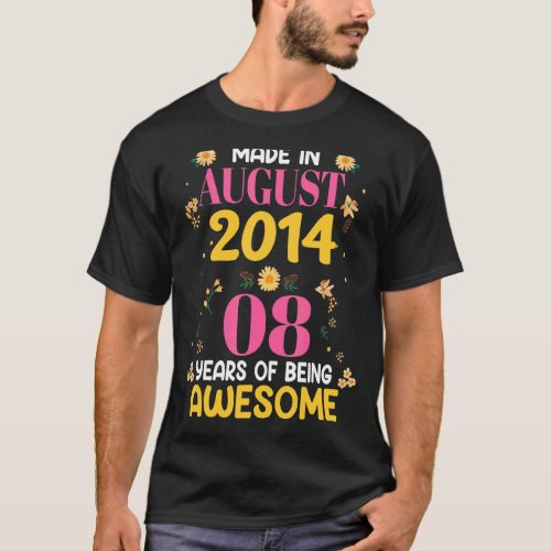 8 Years Old Girls Made In August 2014 Birthday  1 T_Shirt