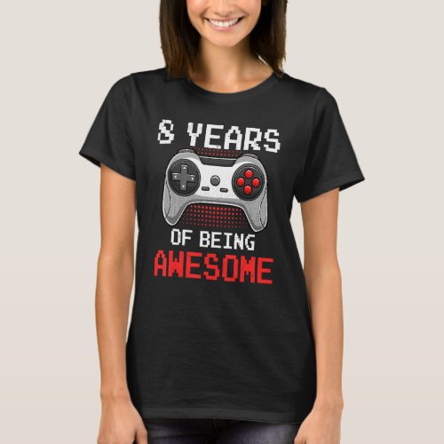 8 Years Old Video Game 8th Birthday For Boys Kids  T_Shirt